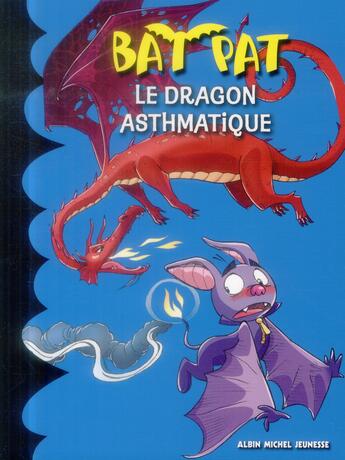 Couverture du livre « Bat Pat t.12 ; le dragon asthmatique » de  aux éditions Albin Michel Jeunesse