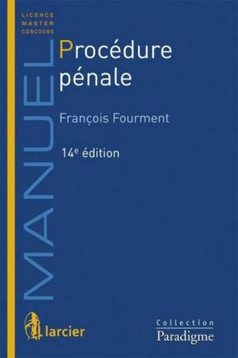Couverture du livre « Procédure pénale (14e édition) » de Francois Fourment aux éditions Larcier