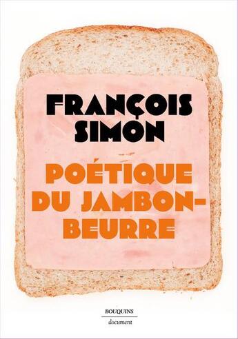 Couverture du livre « Poétique du jambon-beurre » de Francois Simon aux éditions Bouquins