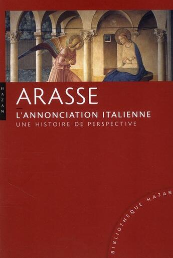 Couverture du livre « L'annonciation italienne ; une histoire de perspective » de Daniel Arasse aux éditions Hazan