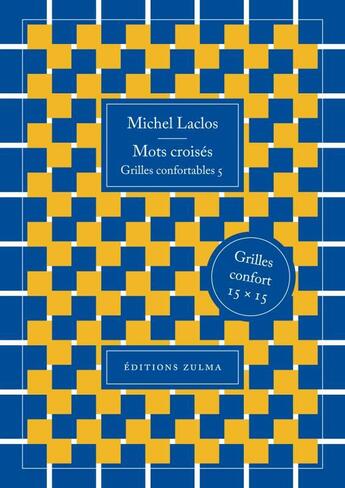 Couverture du livre « Mots croisés ; grilles confortables 5 » de Michel Laclos aux éditions Zulma