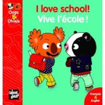 Couverture du livre « OOPS ET OHLALA : I love school ; vive l'école ! » de Amelie Graux et Mellow aux éditions Talents Hauts
