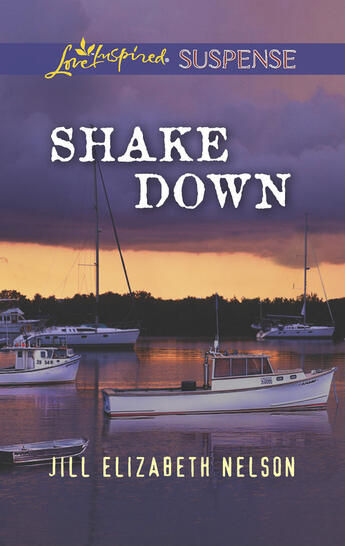 Couverture du livre « Shake Down (Mills & Boon Love Inspired Suspense) » de Nelson Jill Elizabeth aux éditions Mills & Boon Series