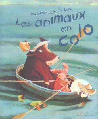 Couverture du livre « Les Animaux En Colo » de Guyon-D+Blanc-A aux éditions Gautier Languereau