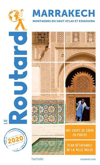 Couverture du livre « Guide du Routard ; Marrakech ; montagnes du Haut Atlas et Essaouira (édition 2020) » de Collectif Hachette aux éditions Hachette Tourisme