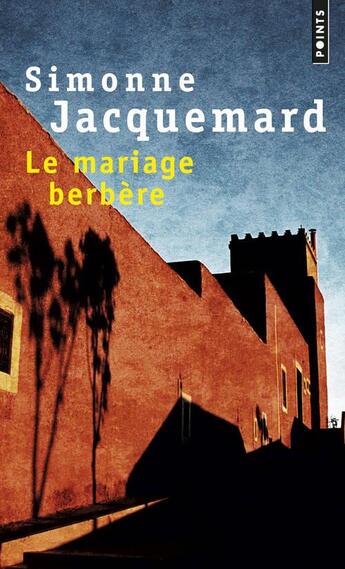 Couverture du livre « Le mariage berbère » de Simonne Jacquemard aux éditions Points