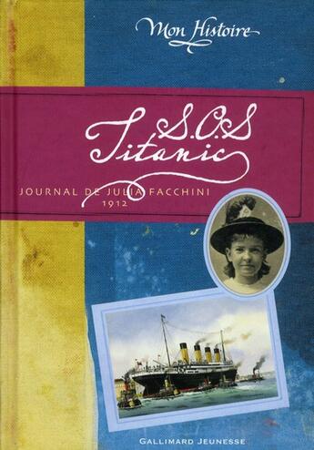 Couverture du livre « Sos titanic ; journal de Julia Facchini, 1912 » de Christine Feret-Fleury aux éditions Gallimard-jeunesse