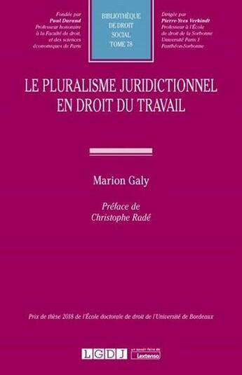 Couverture du livre « Le pluralisme juridictionnel en droit du travail » de Marion Galy aux éditions Lgdj