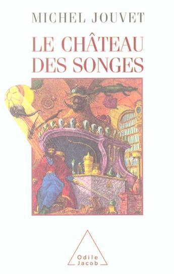 Couverture du livre « Le château des songes » de Michel Jouvet aux éditions Odile Jacob