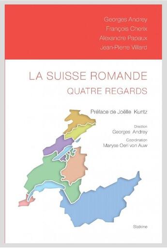 Couverture du livre « La Suisse romande ; quatre regards » de  aux éditions Slatkine