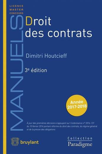 Couverture du livre « Droit des contrats (édition 2017/2018) » de Dimitri Houtcieff aux éditions Bruylant