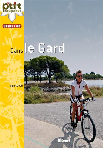 Couverture du livre « Balades à vélo dans le Gard » de Alain Godon aux éditions Glenat