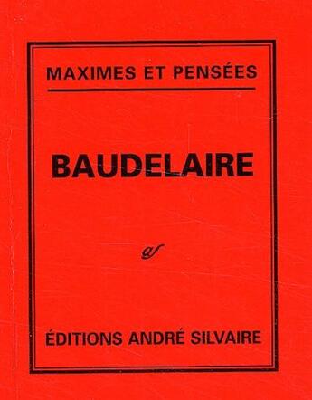 Couverture du livre « Maximes et pensées » de Charles Baudelaire aux éditions Silvaire Andre