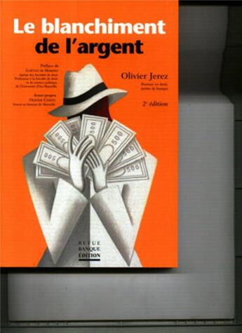 Couverture du livre « Le blanchiment de l'argent (2e édition) » de Olivier Jerez aux éditions Revue Banque