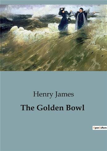 Couverture du livre « The Golden Bowl » de Henry James aux éditions Culturea