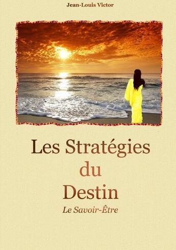 Couverture du livre « Les stratégies du destin » de Jean-Victor Louis aux éditions Lulu