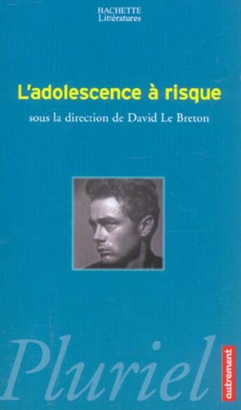 Couverture du livre « L'Adolescence A Risque » de Le Breton-D aux éditions Pluriel