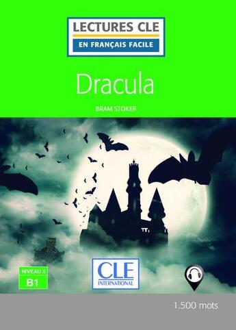 Couverture du livre « Dracula FLE lecture CLE en français facile » de Bram Stoker aux éditions Cle International