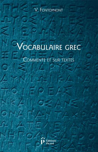 Couverture du livre « Vocabulaire grec, commenté et sur textes » de Victor Fontoynont aux éditions Picard
