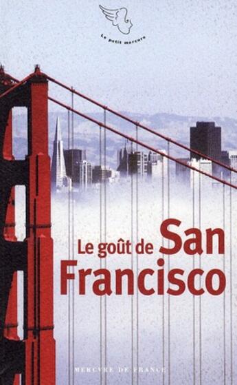 Couverture du livre « Le goût de San Francisco » de Jean-Claude Lamy aux éditions Mercure De France