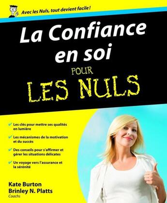 Couverture du livre « La Confiance en soi Pour les Nuls » de Kate Burton et Brinley Platts.N aux éditions First