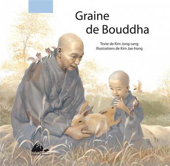 Couverture du livre « Graine de Bouddha » de Jae-Hong Kim et Jong-Sang Kim aux éditions Picquier