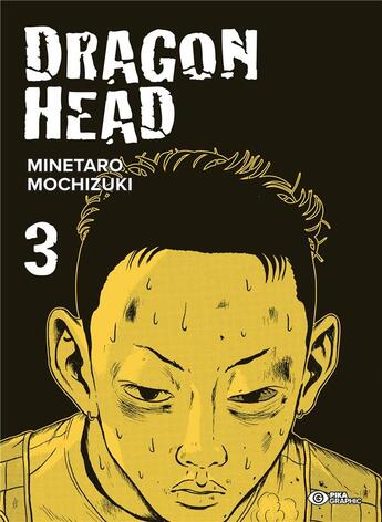 Couverture du livre « Dragon head - édition double Tome 3 » de Minetaro Mochizuki aux éditions Pika
