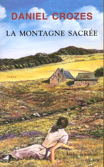 Couverture du livre « La montagne sacree » de Daniel Crozes aux éditions Rouergue