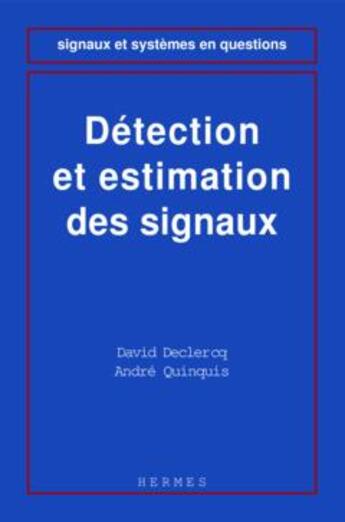 Couverture du livre « Detection et estimation des signaux » de Declercq David aux éditions Hermes Science Publications