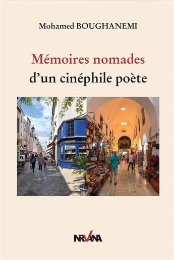 Couverture du livre « Mémoire Nomades D'un cinéphile poète » de Boughanemi Mohamed aux éditions Nirvana