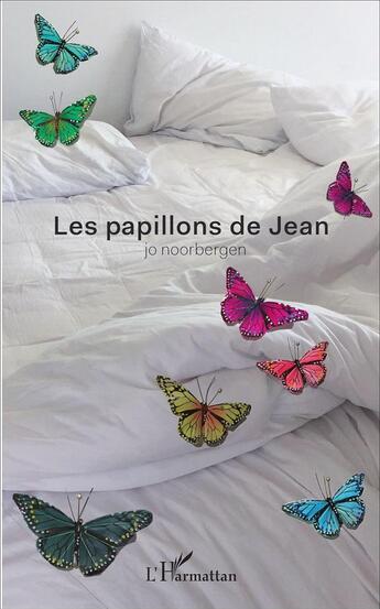 Couverture du livre « Les papillons de Jean » de Jo Noorbergen aux éditions L'harmattan