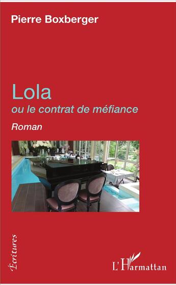 Couverture du livre « Lola ou le contrat de méfiance » de Pierre Boxberger aux éditions L'harmattan