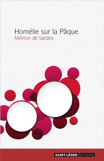 Couverture du livre « Homélie sur la Pâque » de Meliton De Sardes aux éditions Saint-leger