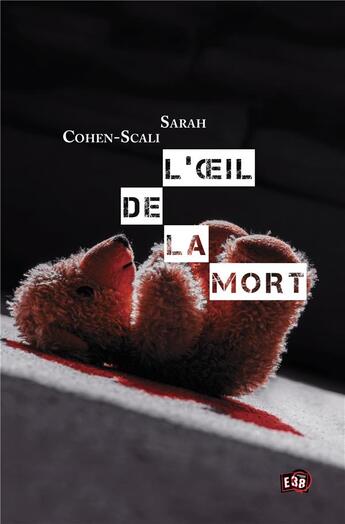 Couverture du livre « L'oeil de la mort » de Sarah Cohen-Scali aux éditions Editions Du 38