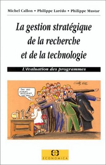 Couverture du livre « La Gestion Strategique De La Recherche Et De La Technologie » de Michel Callon aux éditions Economica