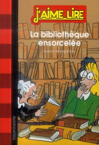 Couverture du livre « La bibliotheque ensorcelee » de Reberg/Rosy aux éditions Bayard Jeunesse