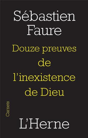Couverture du livre « Douze preuves de l'inexistence de dieu » de Sébastien Faure aux éditions L'herne