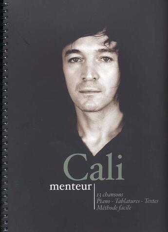 Couverture du livre « Cali ; menteur ; piano, chant, guitare tablatures » de Cali aux éditions Id Music