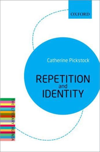 Couverture du livre « Repetition and Identity: The Literary Agenda » de Catherine Pickstock aux éditions Oup Oxford