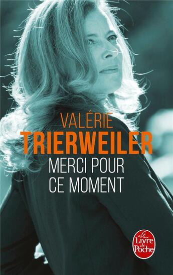 Couverture du livre « Merci pour ce moment » de Valerie Trierweiler aux éditions Le Livre De Poche