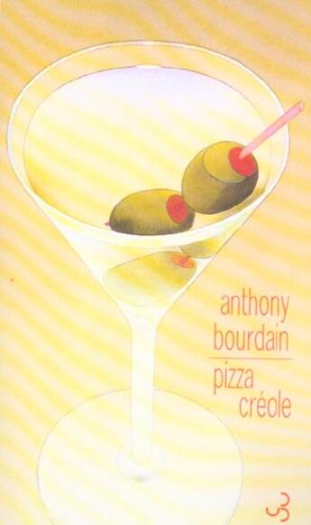Couverture du livre « Pizza creole » de Anthony Bourdain aux éditions Christian Bourgois