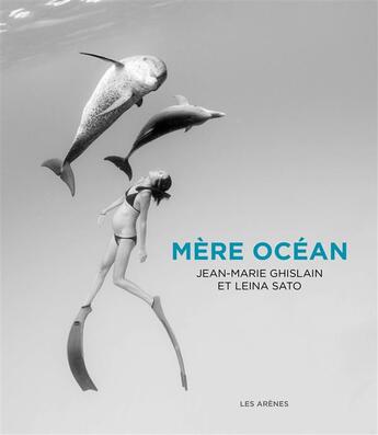 Couverture du livre « Mère océan » de Jean-Marie Ghislain et Leina Sato aux éditions Les Arenes
