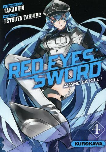 Couverture du livre « Red eyes sword - Akame ga Kill Tome 4 » de Tetsuya Tashiro et Takahiro aux éditions Kurokawa