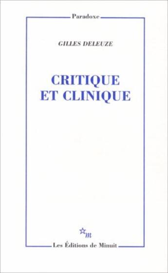Couverture du livre « Critique et clinique » de Gilles Deleuze aux éditions Minuit