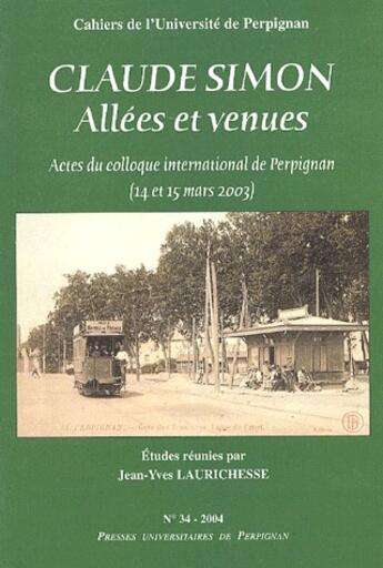 Couverture du livre « Claude Simon ; allees et venues » de Jean-Yves Laurichesse aux éditions Pu De Perpignan