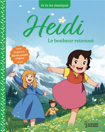 Couverture du livre « Heidi : le bonheur retrouvé » de Anne Kalicky et Johanna Spyri aux éditions Larousse