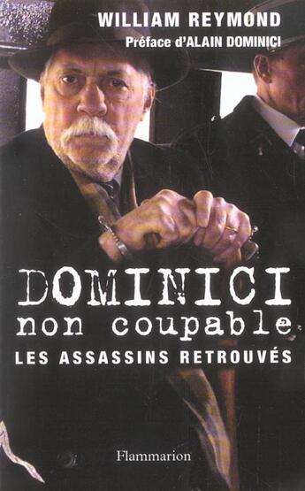 Couverture du livre « Dominici non coupable : Les assassins retrouvés » de William Reymond aux éditions Flammarion