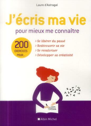 Couverture du livre « J'écris ma vie pour mieux me connaître » de Laure D' Astragal aux éditions Albin Michel