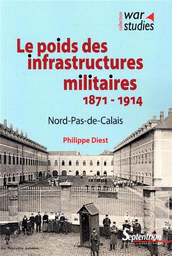 Couverture du livre « Le poids des infrastructures militaires 1871 1914 » de Philippe Diest aux éditions Pu Du Septentrion