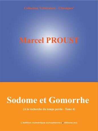 Couverture du livre « À la recherche du temps perdu t.4 ; Sodome et Gomorrhe » de Marcel Proust aux éditions Edition Numerique Europeenne